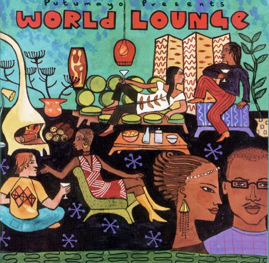 Putumayo Presents - World Lounge