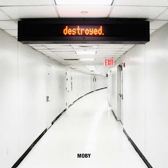 Moby - Destroyed