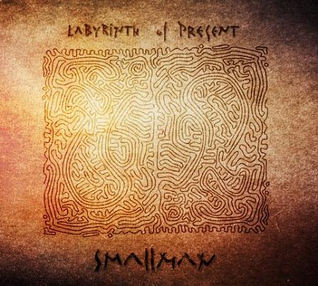 Smallman - Labyrinth Of Present