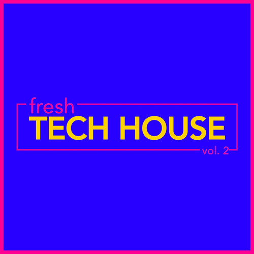 Fresh Tech House Vol.2