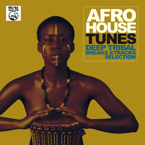 Afro House Tunes! Deep Tribal Breaks and Tracks Selection