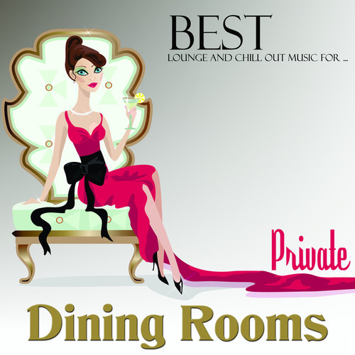 Best Lounge and Chillout Music for Private Dining Rooms