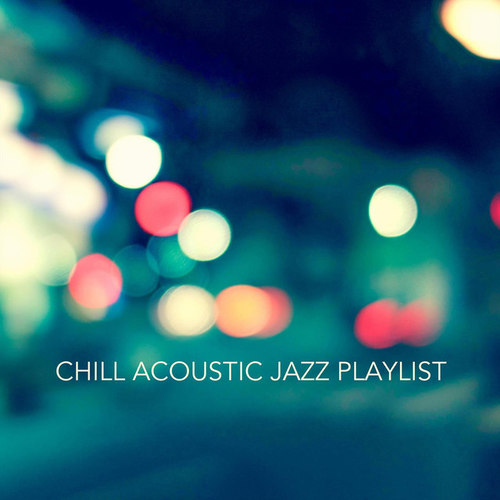 Chill Acoustic Jazz Playlist