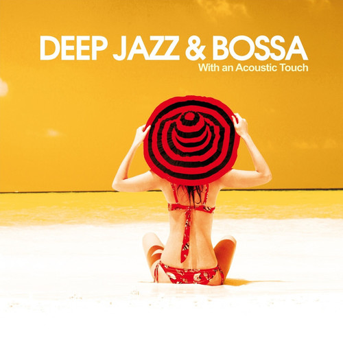 Deep Jazz and Bossa With an Acoustic Touch