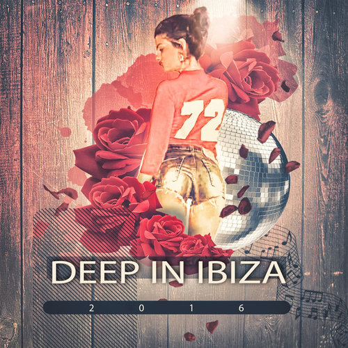 Deep in Ibiza 2016: Dive in a Deep House Journey