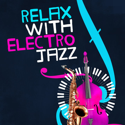 Relax with Electro Jazz