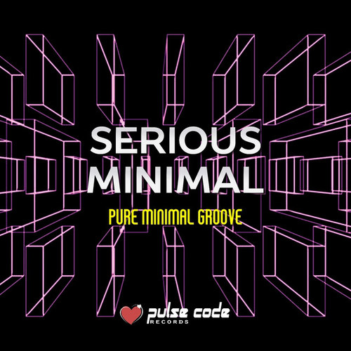 Serious Minimal: Pure Minimal Groove