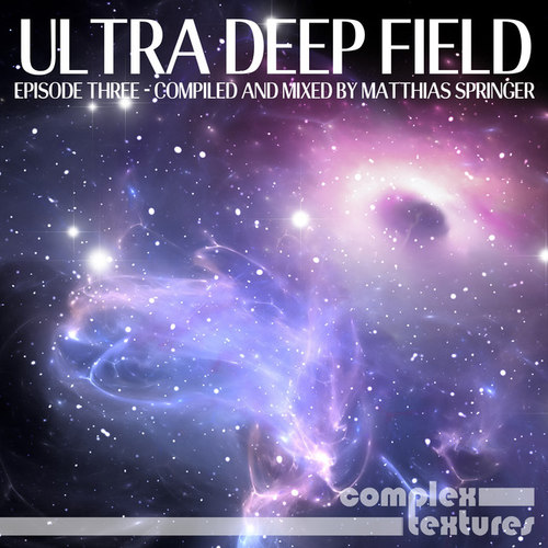 Ultra Deep Field: Episode Three, Compiled and Mixed by Matthias Springer