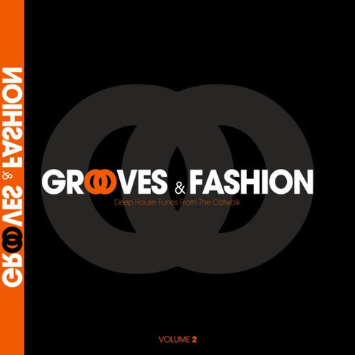 Grooves and Fashion Vol.2: Deep House Tunes from the Catwalk