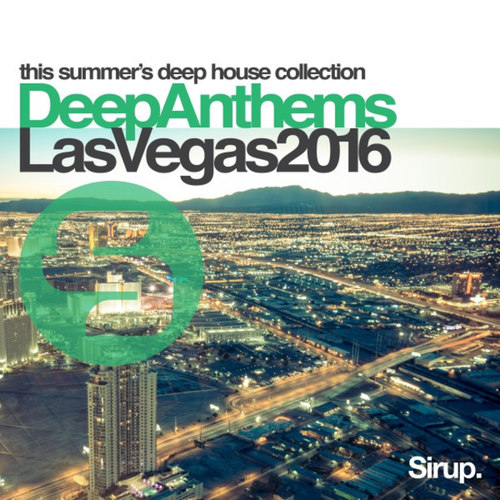 Sirup Deep Anthems: Las Vegas