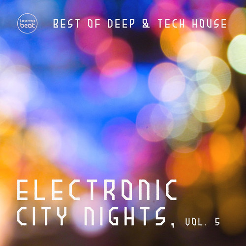 Electronic City Nights Vol.5: Best Of Deep and Tech House