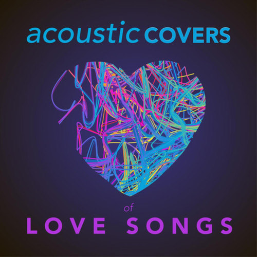 Acoustic Covers of Love Songs