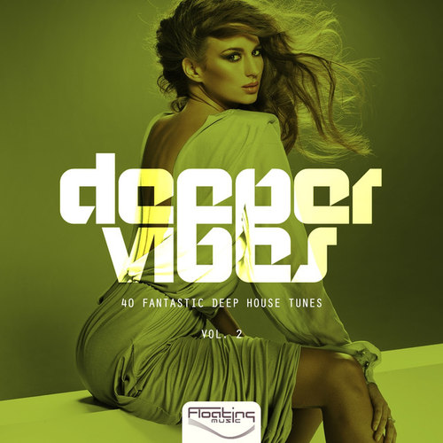 Deeper Vibes Vol.2: 40 Fantastic Deep House Tunes