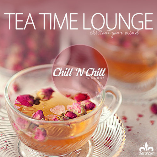 Tea Time Lounge: Chillout Your Mind