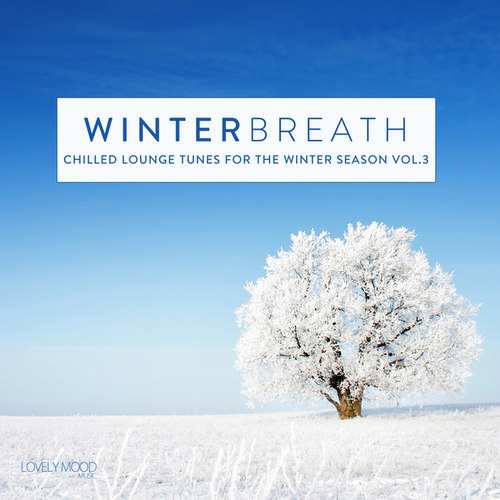Winterbreath Vol.3: Chilled Lounge Tunes For The Winter Season