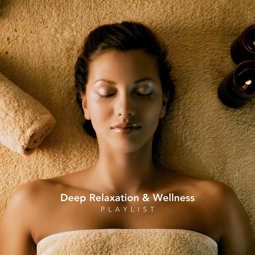 Deep Relaxation and Wellness Playlist