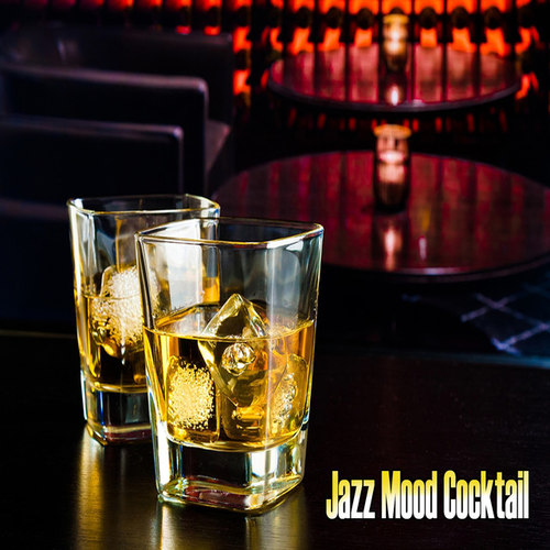 Jazz Mood Cocktail: 25 Instrumental Jazz Music Soundtrack for Bar Restaurant Cafe