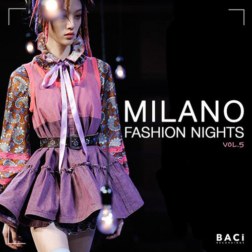 Milano Fashion Nights Vol.5: Nu Disco, Funk, Electronica, Deep House Compilation