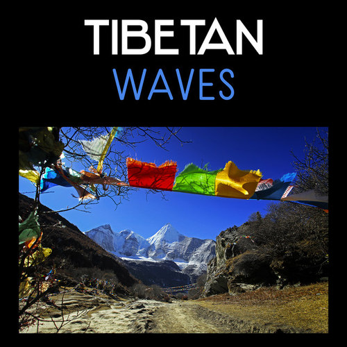 Tibetan Waves: Asian Ambient Relaxing Spirit, Deep Focus, Meditation Tibetan Music
