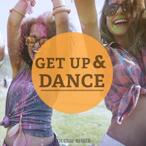Get Up and Dance Vol.3 Just Feel Good Deep House