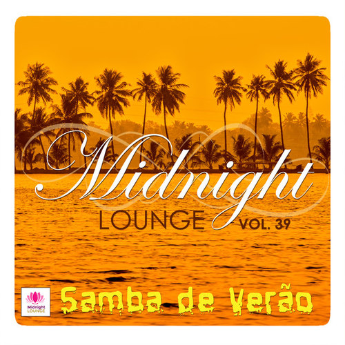 Midnight Lounge Vol.39 Samba De Verao