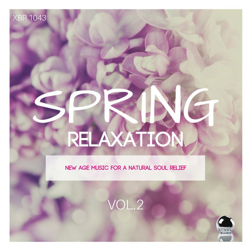 Spring Relaxation 2: New Age Music for a Natural Soul Relief