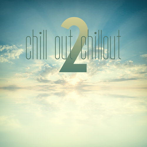 Chill out Chillout 2