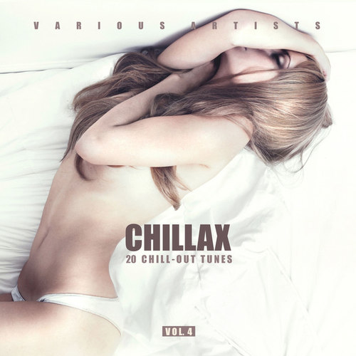 Chillax: 20 Chill-Out Tunes Vol.4