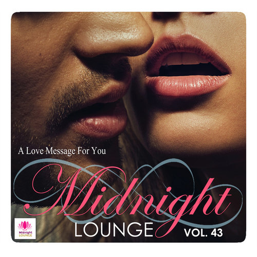 Midnight Lounge Vol.43: A Love Message For You