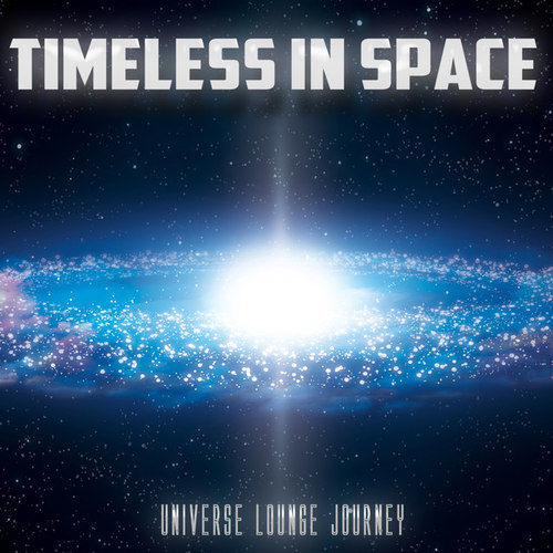 Timeless in Space: Universe Lounge Journey