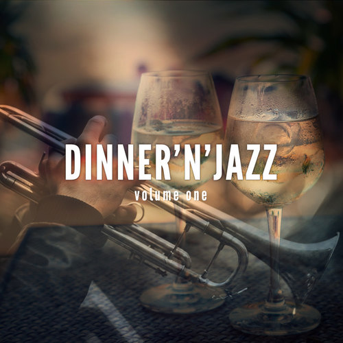 Dinner and Jazz Vol.1: Finest Lounge and Smooth Jazz Music