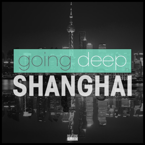 Going Deep in Shanghai