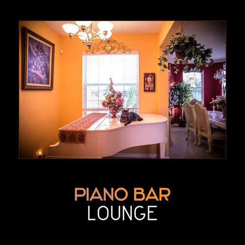Piano Bar Lounge: Soft Relaxing Piano