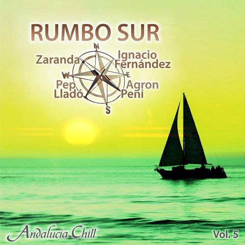 Andalucia Chill: Rumbo Sur Vol.5