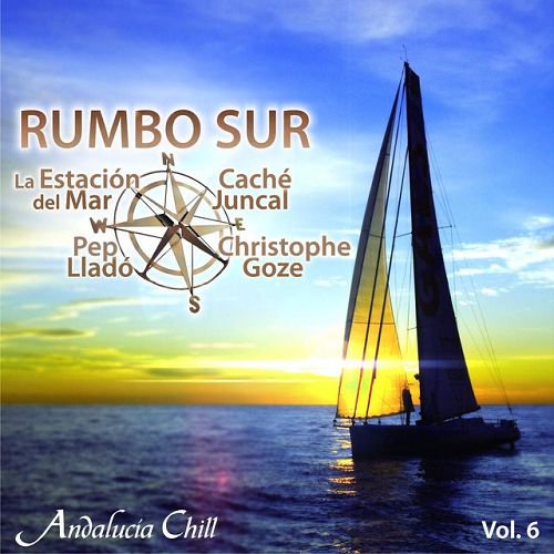 Andalucia Chill: Rumbo Sur Vol.6
