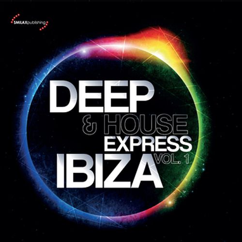 Deep & House Express Ibiza Vol.1