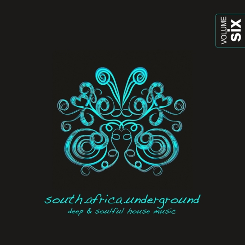 South Africa Underground Vol 6. Deep & Soulful House Music