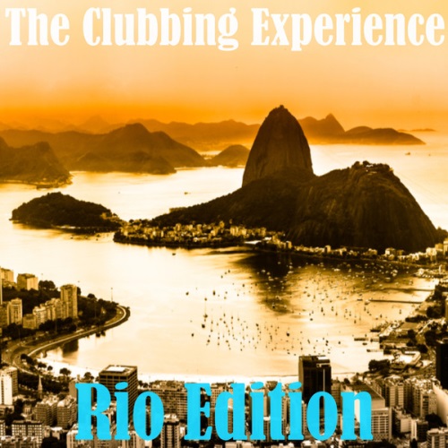 The Clubbing Experience.  Rio Edition 