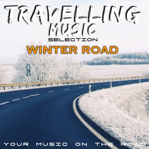 Travelling Music Selection. Winter Road  Your Music On the Road