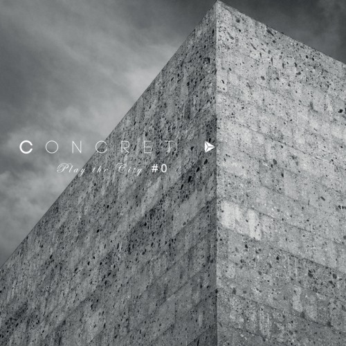 Concret. Play the City #0