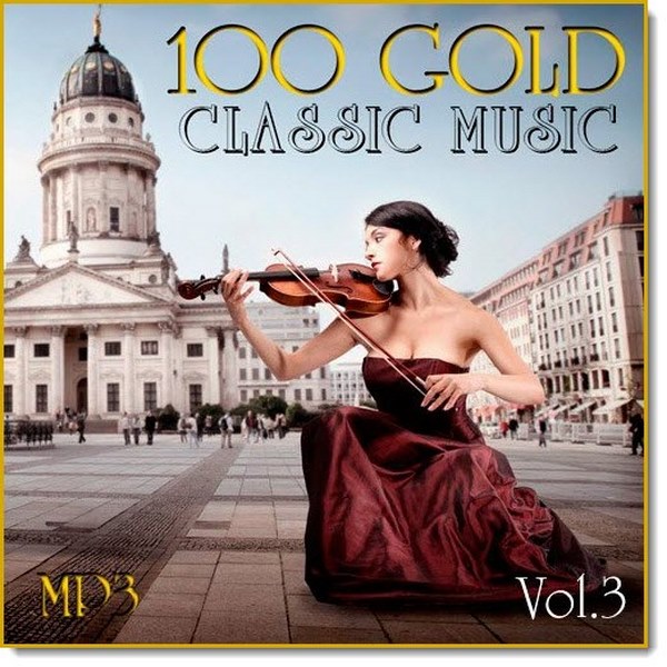 100GoldClassicMusicVol.3