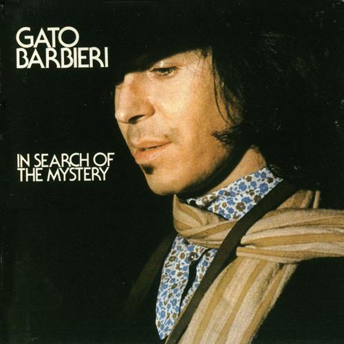 Gato Barbieri - In Search Of The Mystery - 1967 (2009)