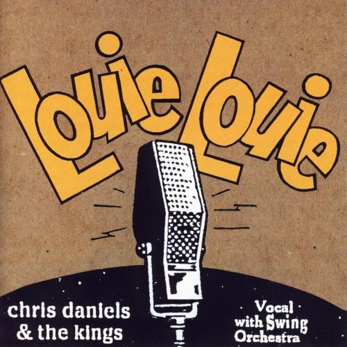 Chris Daniels & The Kings - Louie Louie (1998)