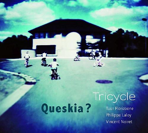 Tricycle - Queskia? (2011)