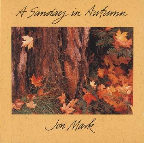 Jon Mark - A Sunday In Autumn (1994)