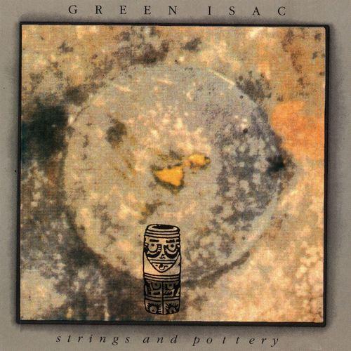 Green Isac - Strings And Pottery (1990)