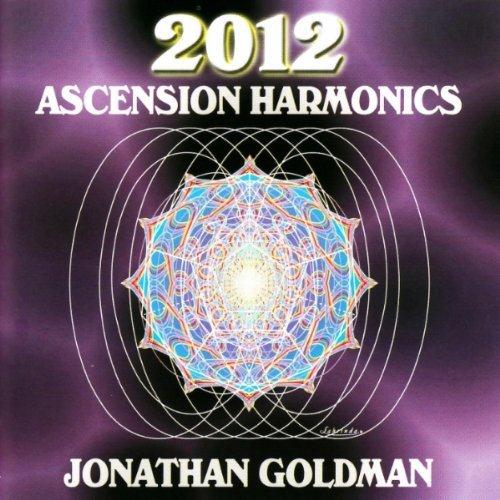 Jonathan Goldman - 2012: Ascension Harmonics (2008)