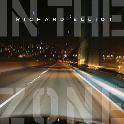 Richard Elliot - In The Zone (2011)