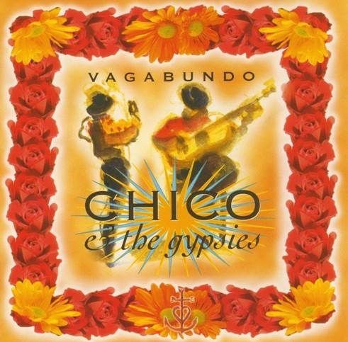 Chico & The Gypsies - Vagabundo (1996)