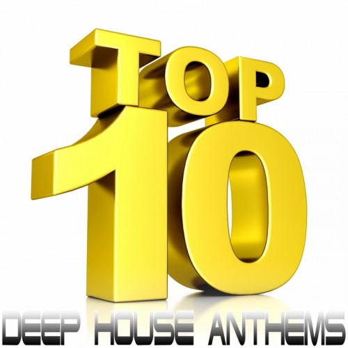 Top 10 Deep House Anthems (2012)